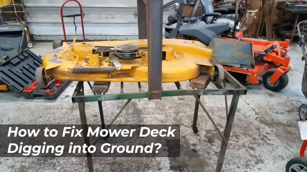 How to Fix Mower Deck Digging into Ground